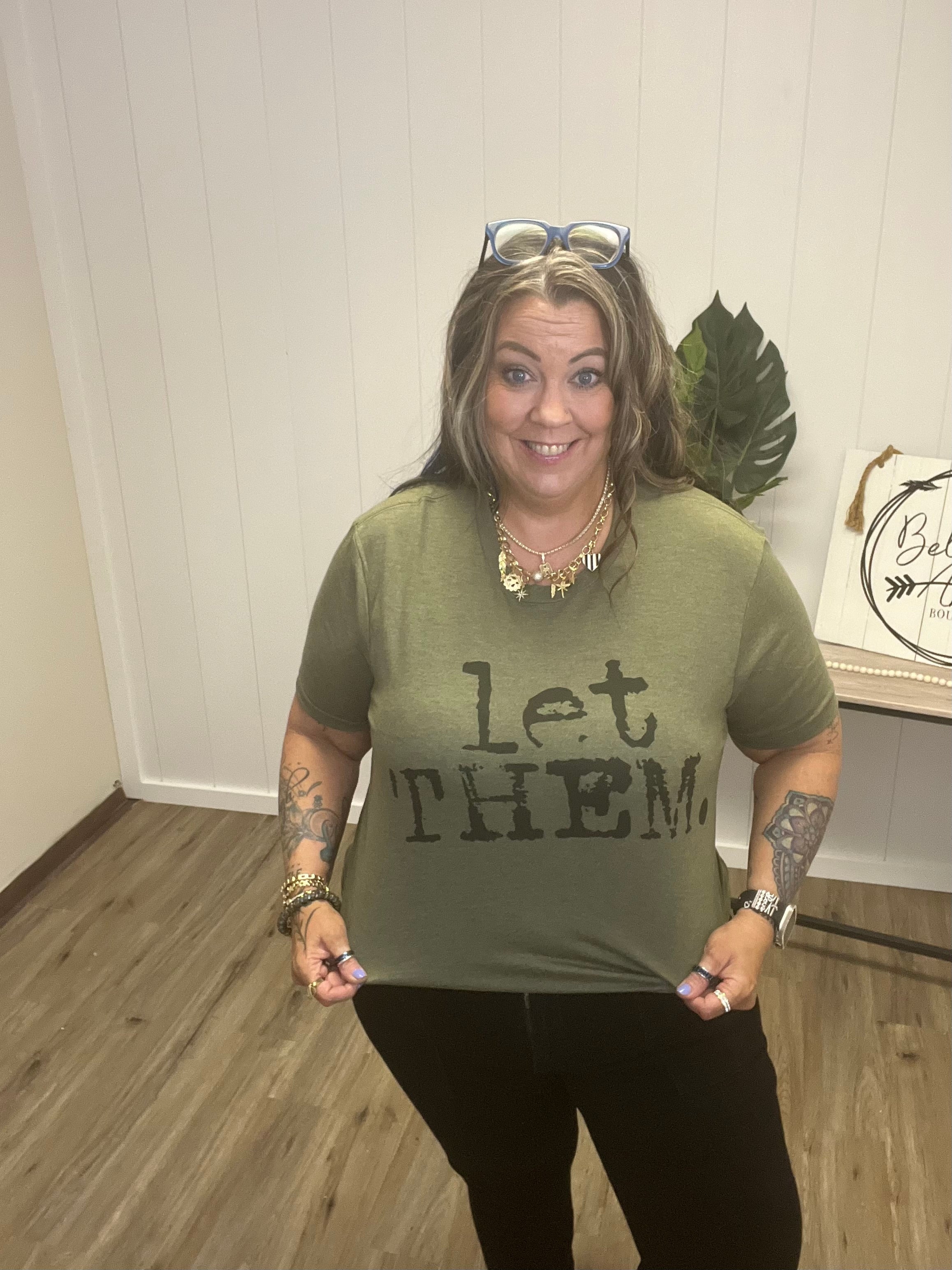 Let Them T-Shirt