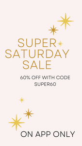 SUPER SATURDAY SALE